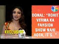 Donal Bisht WALKS On The Ramp For Rohit Verma At A Fashion Show Talks About Her Inspiration