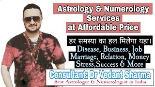 Consult Best Astrologer Numerologist In India In World At Affordable Price