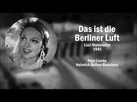 Das ist die Berliner Luft - Lizzi Waldmüller (1941)