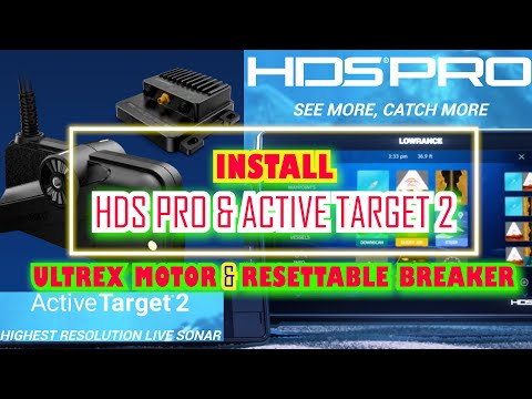 Lowrance HDS PRO + Active Target 2 (*TIP - Use BREAKER*) + HDI Transducer - FULL INSTALL