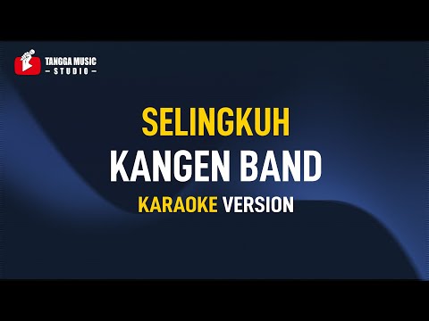 Kangen Band - Selingkuh (Karaoke)
