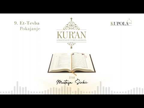 9. Et-Tevba | Pokajanje | Kuran s Prijevodom: Nurko Karaman | Čita: Mustafa Širbić