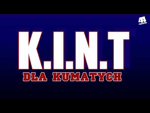 K.I.N.T. - Dla Kumatych