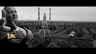 GROSU x EGON x ŻEBRO x Dj HWR | prod. GROSU - GÓRNICZE CHARAKTERY - Official Video