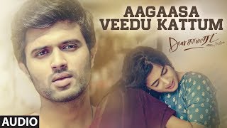 Dear Comrade - Aagaasa Veedu Kattum Audio Song | Vijay Deverakonda, Rashmika, Bharat