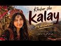 Khabar Sho Kalay Pa Dedanono BeautifulPashto Song Official Video 2026