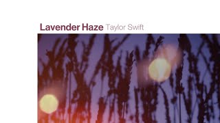 Taylor Swift - Lavender Haze (Lyric Video)