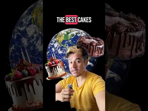 Where the BEST CAKE is located on earth
