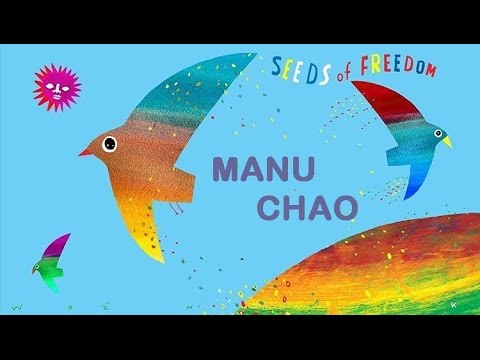 * Manu CHAO * - Seeds of Freedom (CLIP) - New Song 2017 NO MONSANTO