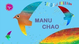 * Manu CHAO * - Seeds of Freedom (CLIP) - New Song 2017 NO MONSANTO