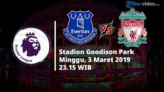 Live Streaming RCTI Liga Inggris Everton Vs Liverpool, Minggu Pukul 23.15 WIB