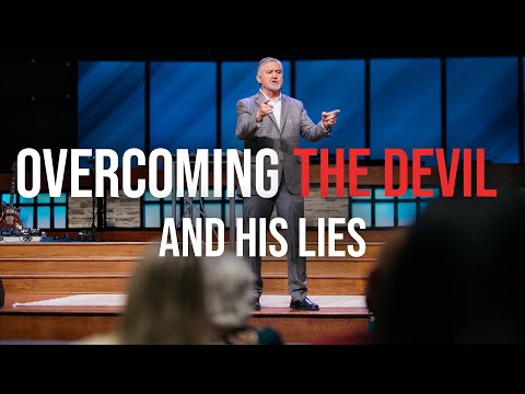 Overcoming the Devil and His Lies | Pastor Steve Gaines