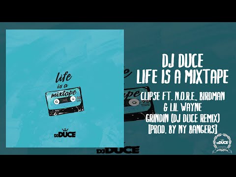 Clipse Ft. N.O.R.E., Birdman & Lil Wayne - Grindin (DJ Duce Remix) [Prod. By NY Bangers]