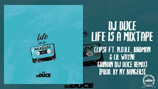 Clipse Ft. N.O.R.E., Birdman &amp; Lil Wayne - Grindin (DJ Duce Remix) [Prod. By NY Bangers]
