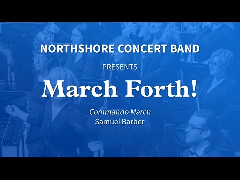 The Northshore Concert Band performs Samuel Barber's Commando March