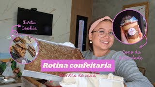 ROTINA DE UMA CONFEITARIA DENTRO DE CASA FIZ BROWNIE | TORTA COOKIE | COPOS DA FELICIDADE 
