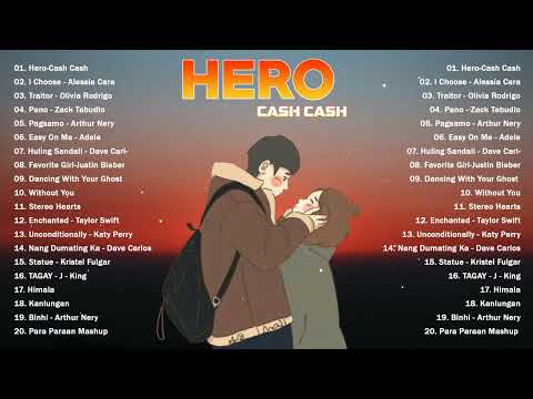 Hero - Cash Cash❤️ OPM Non-stop Songs 2022