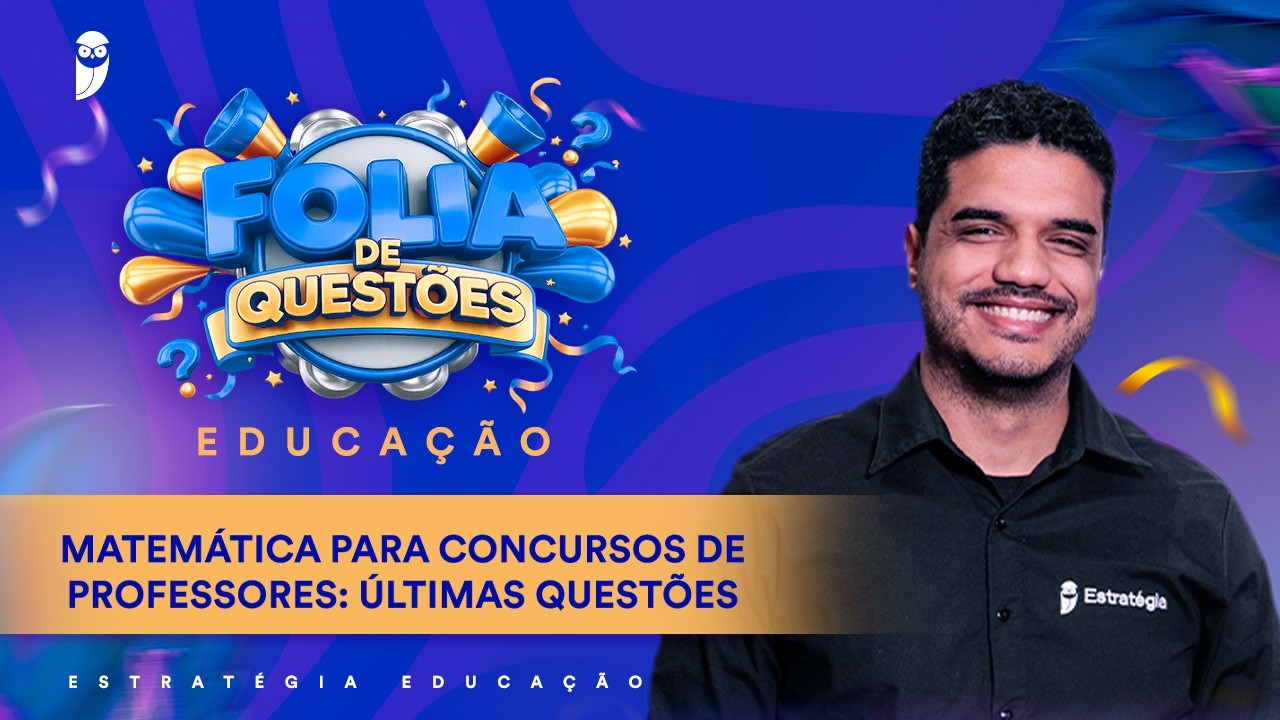 Folia de questões: Matemática para Concursos de Professores: Últimas Questões - Prof. Lucas Gabriel