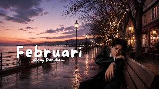 Download lagu Rony Parulian - Februari (Lyric) mp3