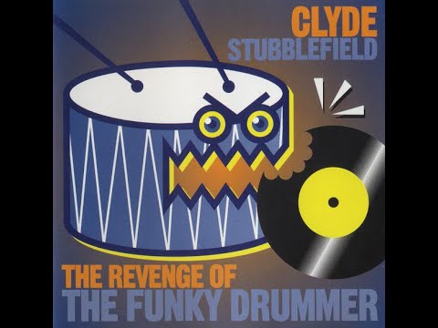 Clyde Stubblefield - Revenge Of The Funky Drummer