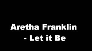 Aretha Franklin - Let It Be