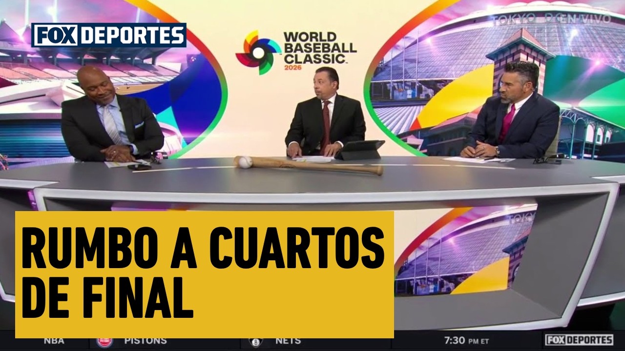 ⚾🔝 El panorama del WORLD BASEBALL CLASSIC en FOX Deportes rumbo a CUARTOS DE FINAL | WBC 2026