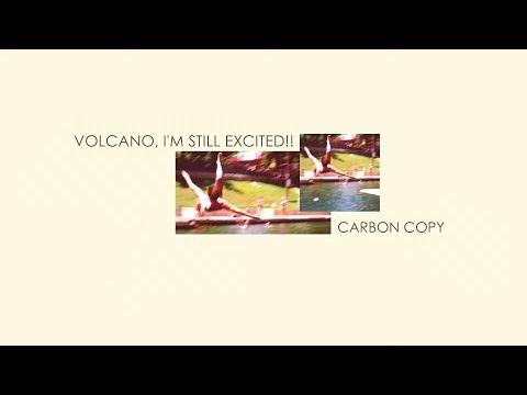 Volcano, I'm Still Excited!! - Carbon Copy (Deluxe Edition) [FULL ALBUM STREAM]