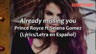 Already Missing You - Prince Royce (ft. Selena Gomez) (Letra en Español)