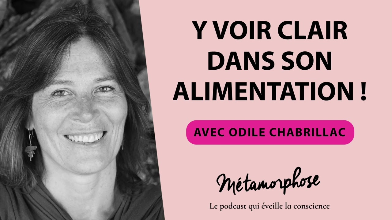 #415 Odile Chabrillac : Y voir clair dans son alimentation !
