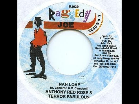 Anthony Red Rose & Terror Fabulous - Nah Loaf
