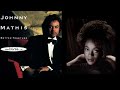 Johnny Mathis & Regina Belle  - BETTER TOGETHER  (Johnny Mathis: The Duet Album 1991)