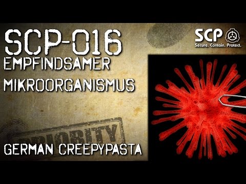 SCP-016: Empfindsamer Mikroorganismus (Grusel, Horror, Hörbuch) DEUTSCH