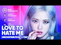 Updated BLACKPINK Love To Hate Me Line Distribution Lyrics Color Coded PATREON REQUESTED