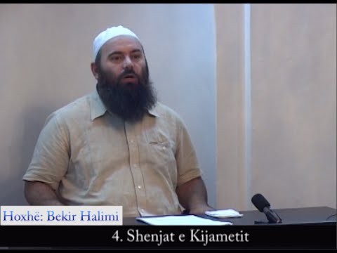 4. Shenjat e Kijametit - Hoxhë Bekir Halimi