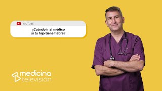 ¿Cuándo ir al médico si el niño tiene fiebre?