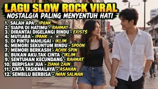 Download lagu LAGU SLOW ROCK MALAYSIA VIRAL NOSTALGIA Paling Menyentuh Hati | Lagu Lawas Melayu Terbaik Diminati mp3