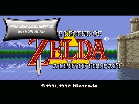 NVG Select – Feature Friday Episode 21 The Legend of Zelda: A Link to the Past Part 5 Dark Palace