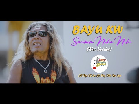 SARINEM NEHA NEHI - Bayu Kw ( Official Music Video )