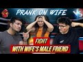 Wife S Male Best Friend And Husband Fight Prank On Wife Tanshi Vlogs