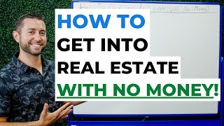 How To Get Into Real Estate With NO MONEY! (Investing)
