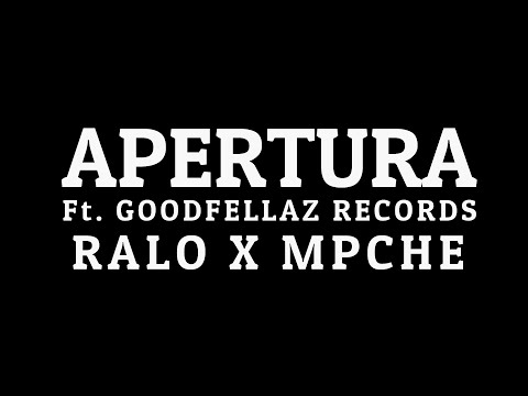 RALO X MPCHE - APERTURA (GoodFellaz Records prod.)
