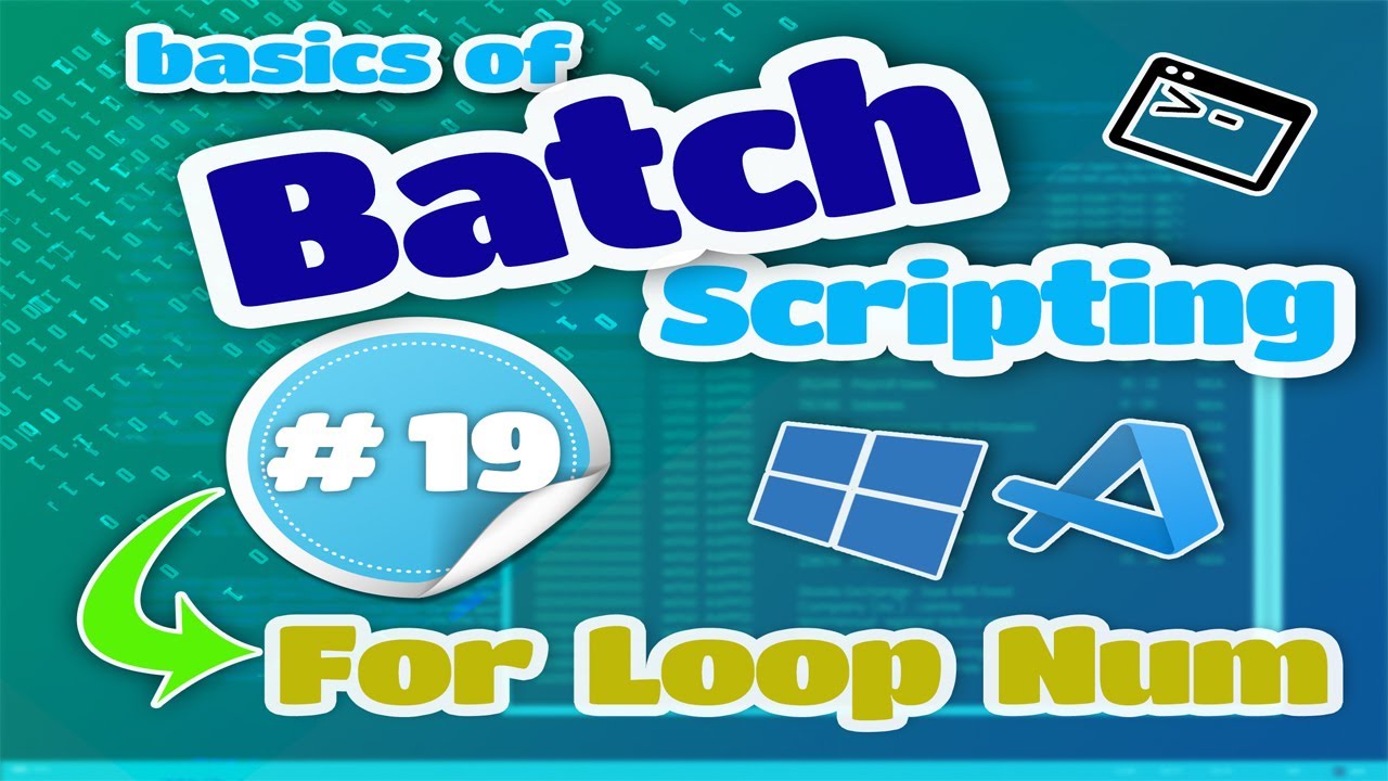 Basics of Batch Scripting - 19 - For Loop Numbers