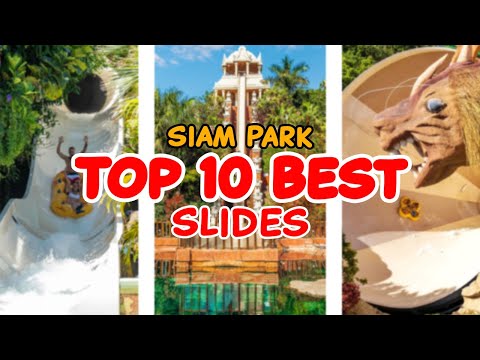 Top 10 Slides at Siam Park - Tenerife, Spain | 2022
