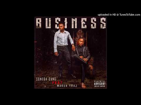SONEGA GANG - BUSINESS (Feat Makua Yraj M AFRICA 2020) Audio Official