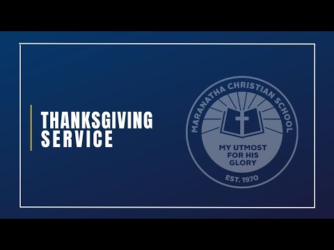 MCS - Junior School Thanksgiving Service