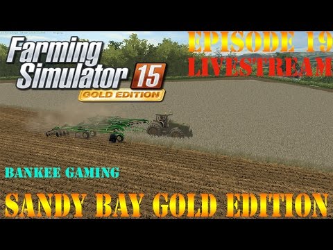 Farming Simulator 15 Sandy Bay Gold Edition Ep. 19 Past livestream Planting for Corn Silage.