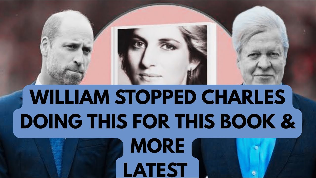 WILLIAM BANNED THE BOOK - BEHIND THE SCENES WHAT YOU DON'T KNOW #royal #princewilliam #news