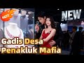 Drama Panas Gadis Desa Penakluk Mafia Drama Cdrama Reelshorts