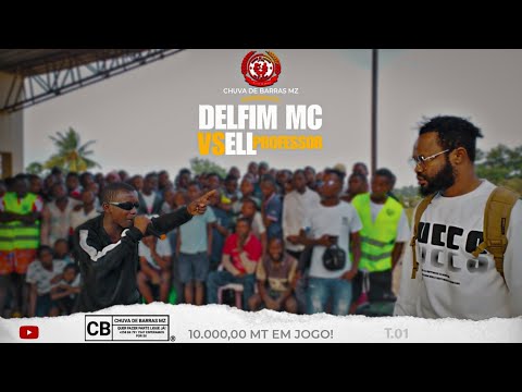 #CHUVA DE BARRAS MZ APRESENTA: DELFIM MC VS ELL PROFESSOR T.01-2024