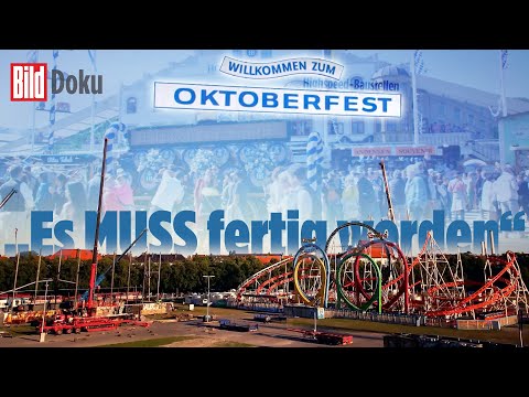In nur zehn Wochen zur Stadt des Vergnügens: Oktoberfest in Rekordzeit | BILD Doku